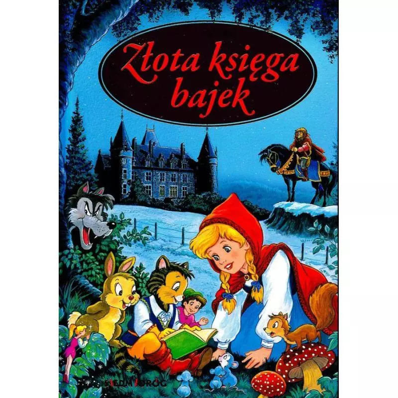 ZŁOTA KSIĘGA BAJEK Aleksandra Michałowska - Siedmioróg