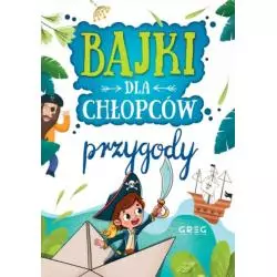 PRZYGODY. BAJKI DLA CHŁOPCÓW Gabriela Julia Kotyl - Greg