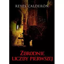 ZBRODNIE LICZBY PIERWSZEJ Reyes Calderon - Muza