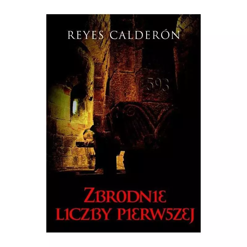 ZBRODNIE LICZBY PIERWSZEJ Reyes Calderon - Muza