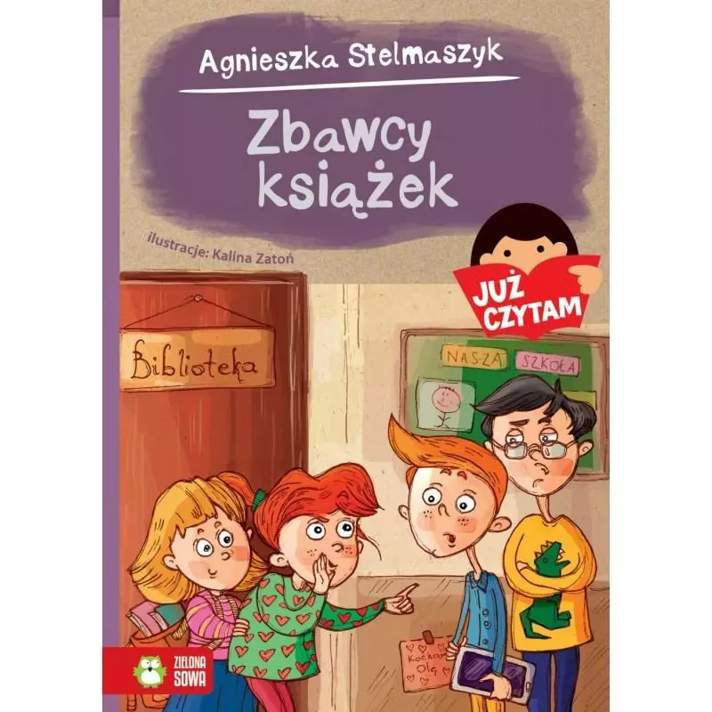 ZBAWCY KSIĄŻEK. JUŻ CZYTAM! Agnieszka Stelmaszyk 6+ - Zielona Sowa