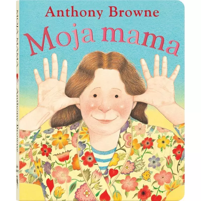 MOJA MAMA Anthony Browne 1+ - Dwie Siostry