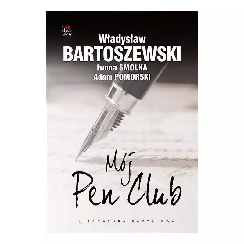 MÓJ PEN CLUB Władysław Bartoszewski, Iwona Smolka, Adam Pomorski - Dom Wydawniczy PWN