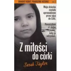 Z MIŁOŚCI DO CÓRKI Sarah Taylor - Edipresse