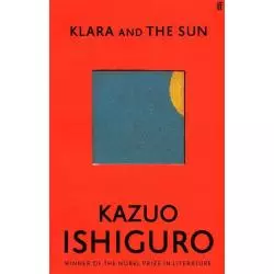 KLARA AND THE SUN Kazuo Ishiguro - Faber And Faber