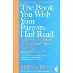 THE BOOK YOU WISH YOUR PARENTS HAD READ (AND YOUR CHILDREN WILL BE GLAD THAT YOU DID) Perry Philippa - Penguin Books