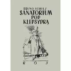 SANATORIUM POD KLEPSYDRĄ Bruno Schulz - Znak