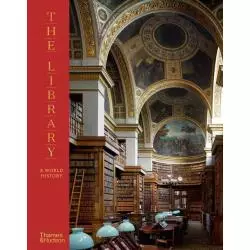 THE LIBRARY: A WORLD HISTORY Will Pryce, James W. P. Campbell - Thames&Hudson