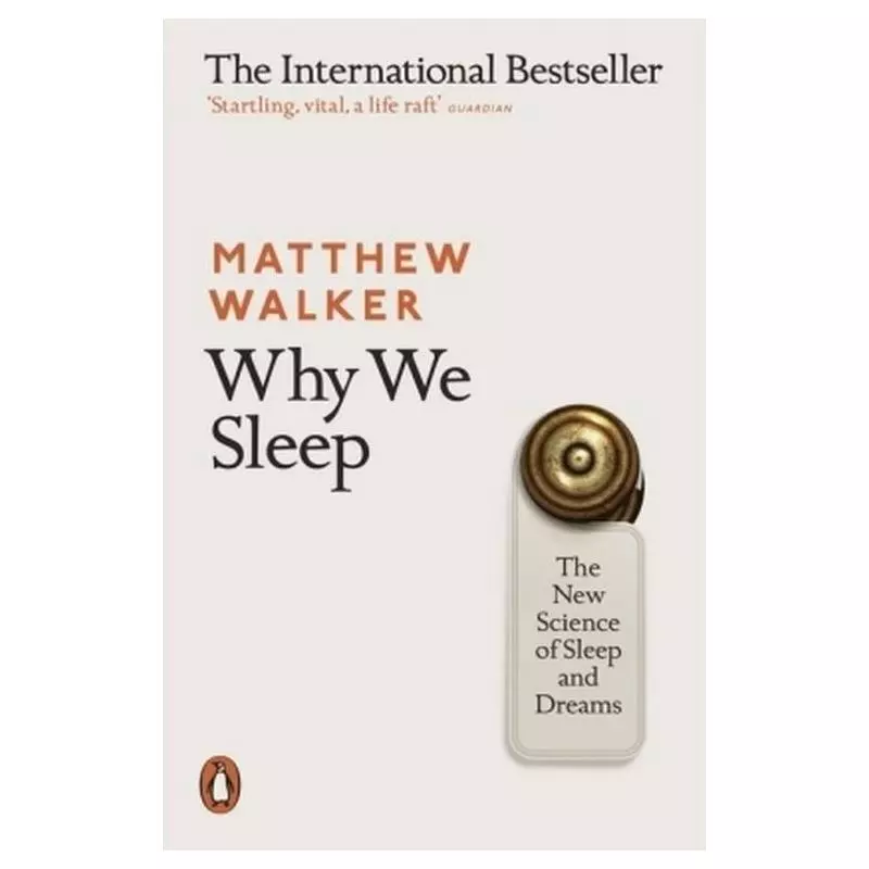 WHY WE SLEEP Matthew Walker - Penguin Books