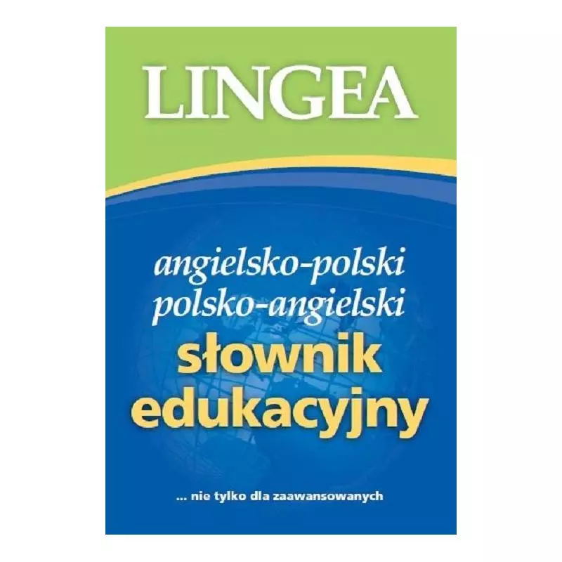 SŁOWNIK EDUKACYJNY ANGIELSKO-POLSKI POLSKO-ANGIELSKI - Lingea