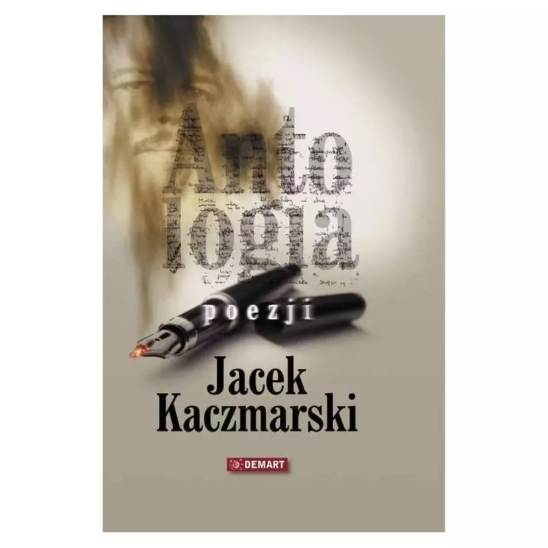 ANTOLOGIA POEZJI Jacek Kaczmarski - Demart
