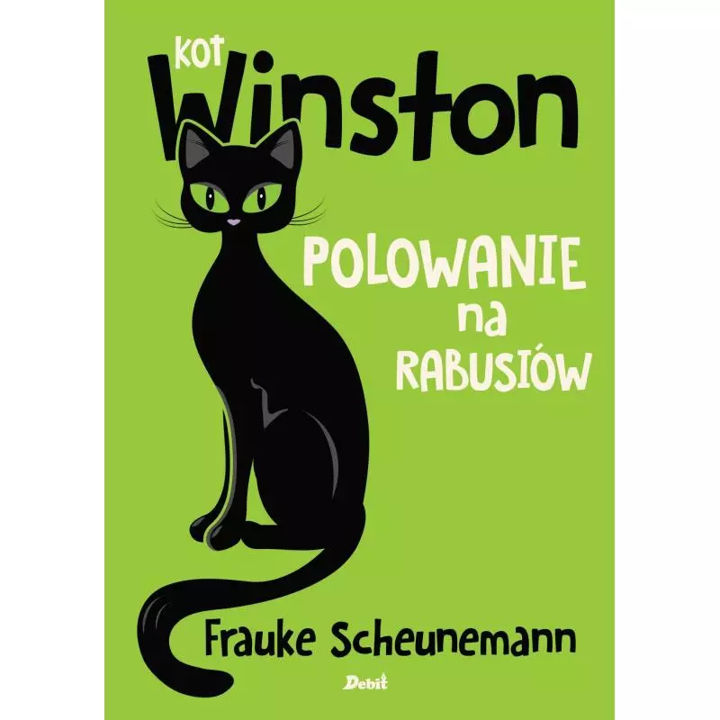POLOWANIE NA RABUSIÓW KOT WINSTON Frauke Scheunemann - Debit