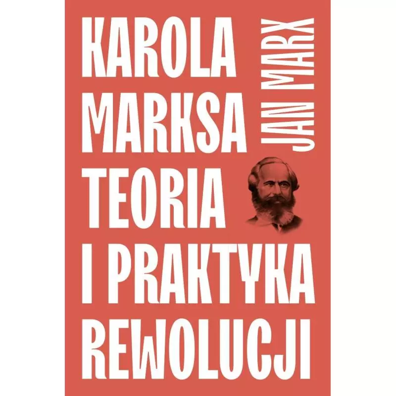 KAROLA MARKSA TEORIA I PRAKTYKA REWOLUCJI Jan Marx - Książka i Prasa