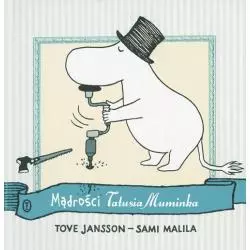MĄDROSCI TATUSIA MUMINKA Tove Jansson, Sami Malila - Wydawnictwo Literackie