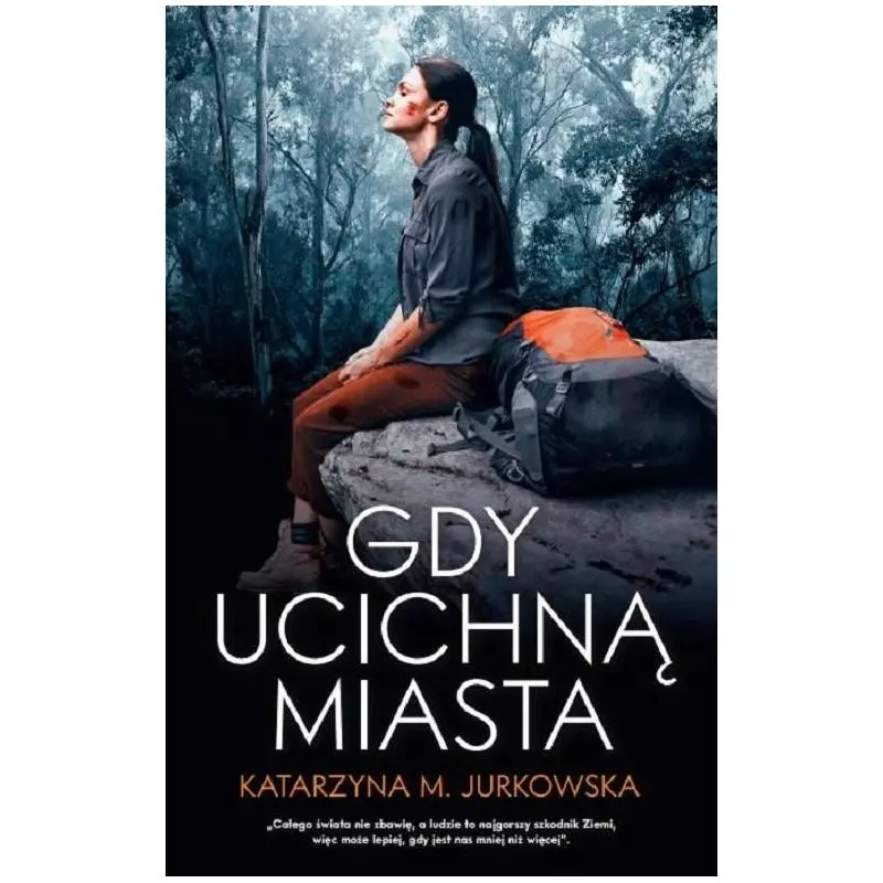 GDY UCICHNĄ MIASTA Katarzyna M. Jurkowska - Fabryka Słów