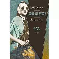 CZAS GORYCZY 3 JAŚMINOWA SAGA Anna Sakowicz - Poradnia K