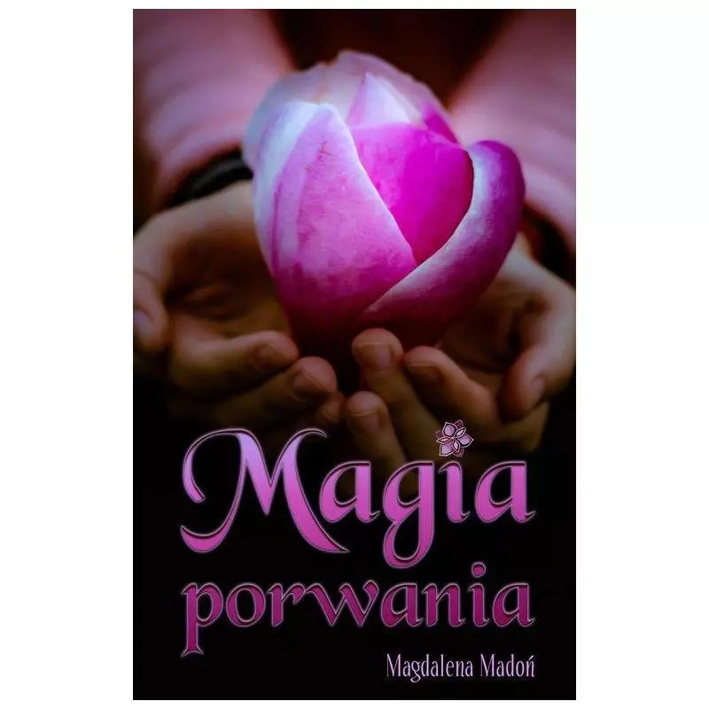 MAGIA PORWANIA Magdalena Madoń - Alternatywne