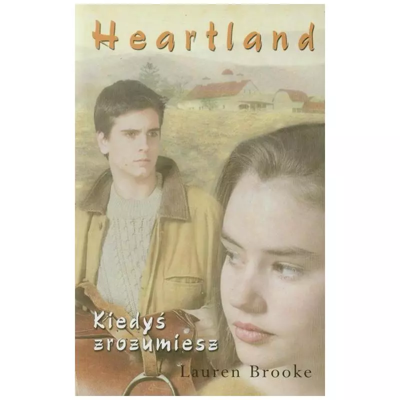 HEARTLAND. KIEDYŚ ZROZUMIESZ Lauren Brooke - Publicat