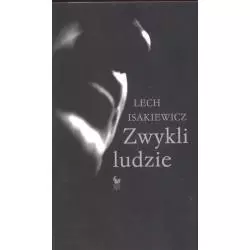 ZWYKLI LUDZIE Lech Isakiewicz - Iskry