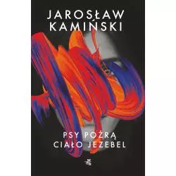 PSY POŻRĄ CIAŁO JEZEBEL Jarosław Kamiński - WAB