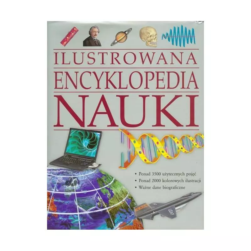 ILUSTROWANA ENCYKLOPEDIA NAUKI - Olesiejuk ILUSTROWANA ENCYKLOPEDIA NAUKI - Olesiejuk
