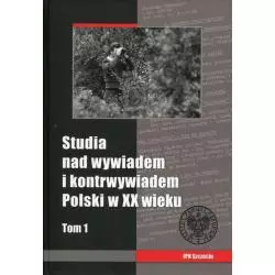 STUDIA NAD WYWIADEM I KONRTWYWIADEM POLSKI W XX WIEKU 1 - IPN