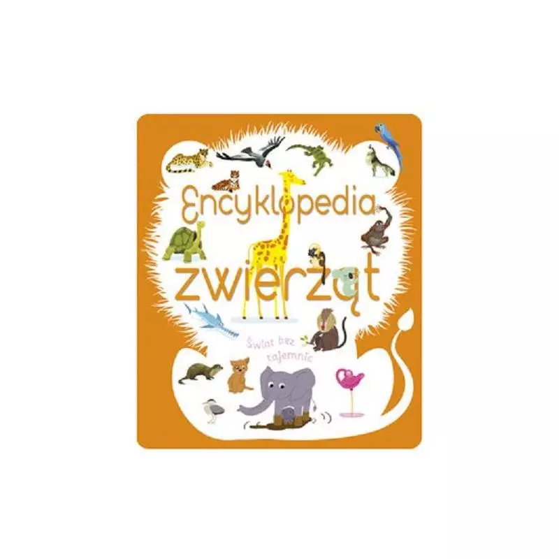 ENCYKLOPEDIA ZWIERZĄT ŚWIAT BEZ TAJEMNIC - Olesiejuk