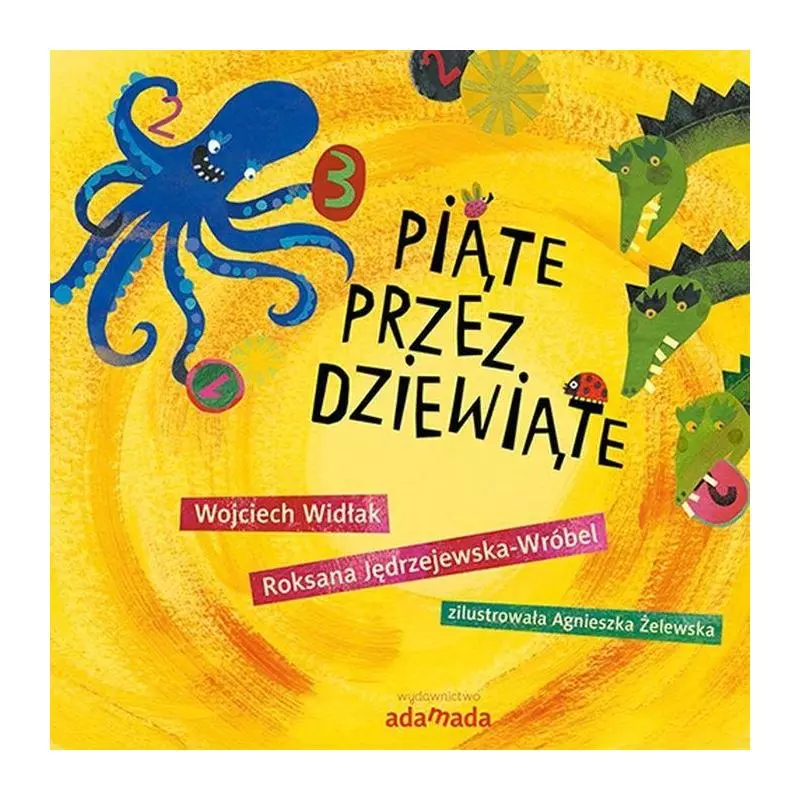 PIĄTE PRZEZ DZIEWIĄTE Wojciech Widłak - Adamada