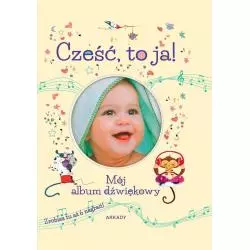 CZEŚĆ TO JA MÓJ ALBUM DŹWIĘKOWY - Arkady