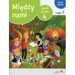 JĘZYK POLSKI 4 MIĘDZY NAMI ZESZYT ĆWICZEŃ 1 Agnieszka Łuczak, Anna Murdzek - Gdańskie Wydawnictwo Oświatowe