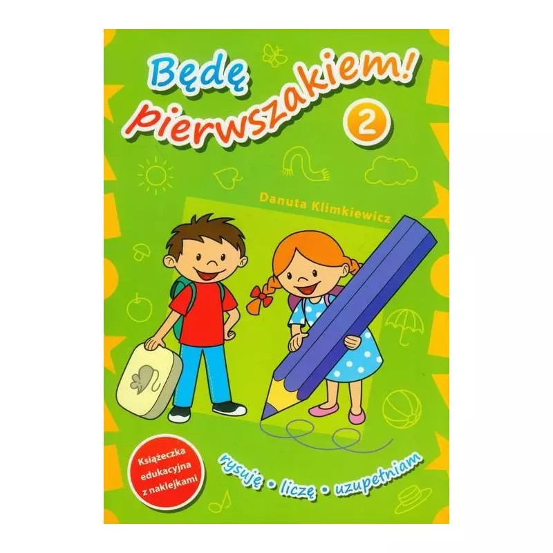 BĘDĘ PIERWSZAKIEM 2 Danuta Klimkiewicz - Skrzat