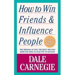 HOW TO WIN FRIENDS & INFLUENCE PEOPLE Dale Carnegie - Simon & Schuster