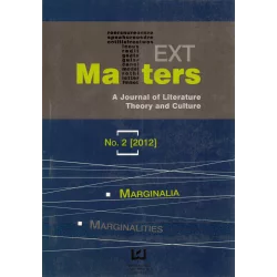 TEXT MATTERS A JOURNAL OF LITERATURE THEORY AND CULTURE 2/2012 MARGINALITIES - Wydawnictwo Uniwersytetu Łódzkiego