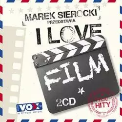 MAREK SIEROCKI PRZEDSTAWIA I LOVE FILM CD - Sony Music Entertainment