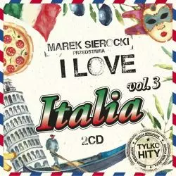 MAREK SIEROCKI PRZEDSTAWIA I LOVE ITALIA VOL 2 CD - Sony Music Entertainment