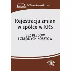 REJESTRACJA ZMIAN W SPÓLCE W KRS BEZ BŁĘDÓW I ZBĘDNYCH KOSZTÓW - Wiedza i Praktyka