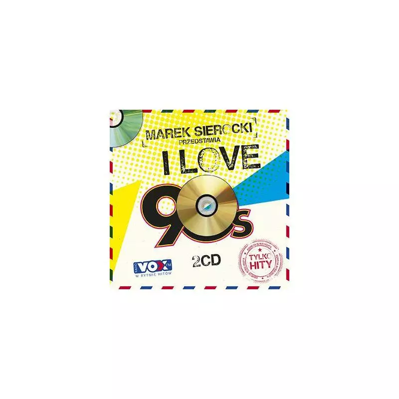 MAREK SIEROCKI PRZEDSTAWIA I LOVE 90 CD - Sony Music Entertainment