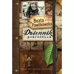 DZIENNIK PODRÓŻNIKA Beata Pawlikowska - G+J