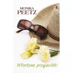 WTORKOWE PRZYJACIÓŁKI Monika Peetz - Sonia Draga