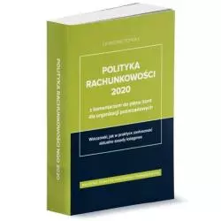 POLITYKA RACHUNKOWOŚCI 2020 Z KOMENTARZEM DO PLANU KONT DLA ORGANIZACJI POZARZĄDOWYCH Katarzyna Trzpioła - Wiedza i Praktyka