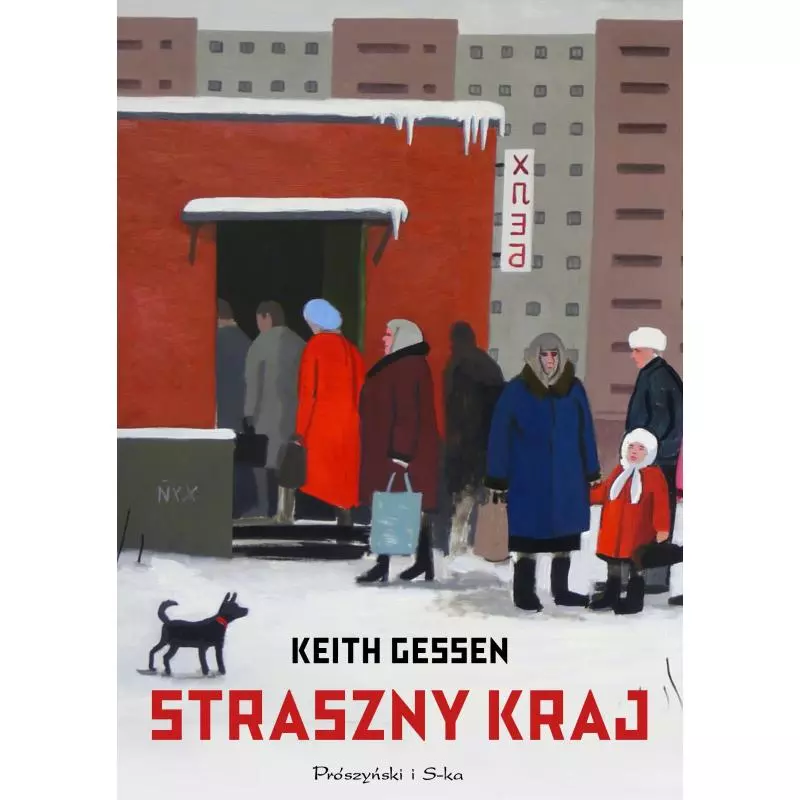 STRASZNY KRAJ Keith Gessen - Prószyński