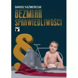 BEZMIAR SPRAWIEDLIWOŚCI Dariusz Kaźmierczak - Combo