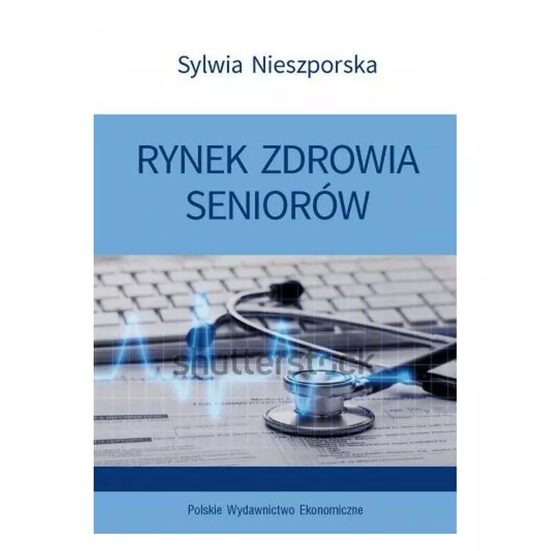 RYNEK ZDROWIA SENIORÓW Sylwia Nieszporska - PWE