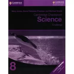 CAMBRIDGE CHECKPOINT SCIENCE CHALLENGE WORKBOOK 8 Mary Jones - Cambridge University Press