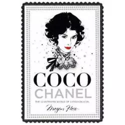 COCO CHANEL THE ILLUSTRATED WORLD OF A FASHION ICON Megan Hess - Hardie Grant Books
