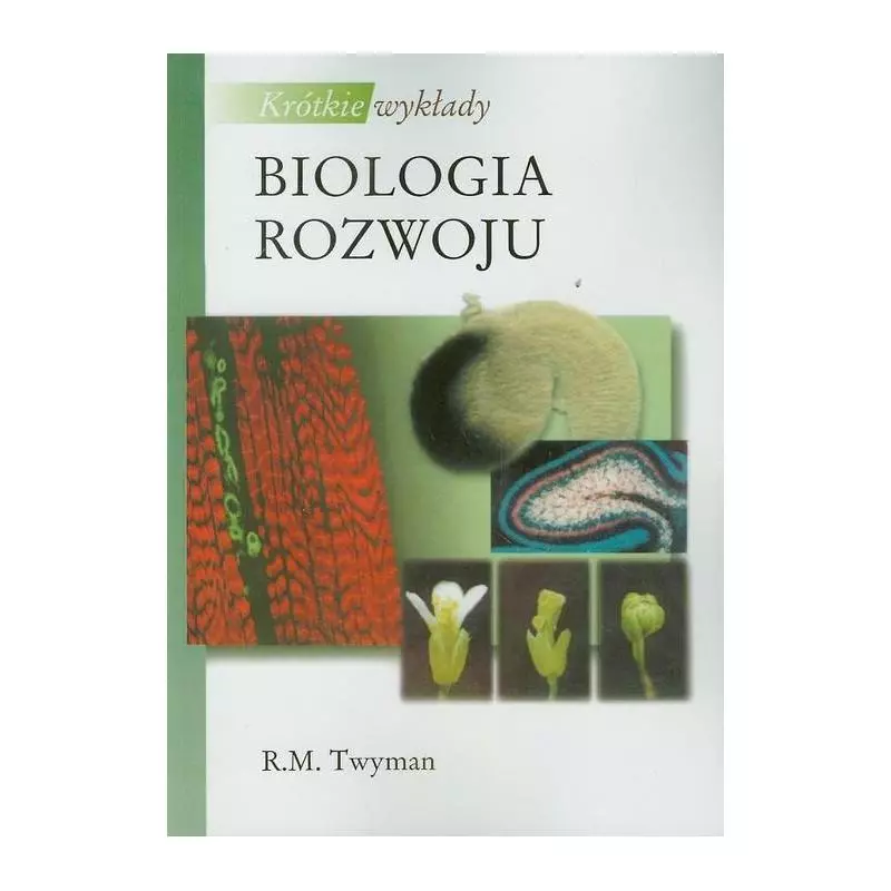 KRÓTKIE WYKŁADY BIOLOGIA ROZWOJU R.M. Twyman - PWN NAUKOWY