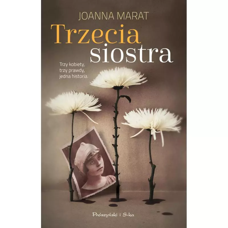 TRZECIA SIOSTRA Joanna Marat - Prószyński