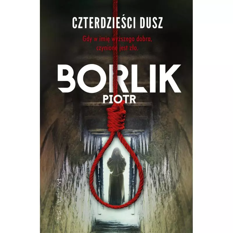 CZTERDZIEŚCI DUSZ Piotr Borlik - Prószyński