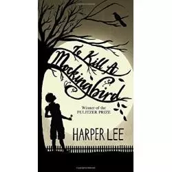TO KILL A MOCKINGBIRD Harper Lee - Hachette