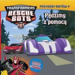 PĘDZIMY Z POMOCĄ TRANSFORMERS RESCUE BOTS PRZYGODY BOTÓW 4 - Edipresse Polska